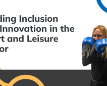 Unlocking the Power of Workforce Diversity: Building Inclusion and Innovation in the Sport and Leisure Sector