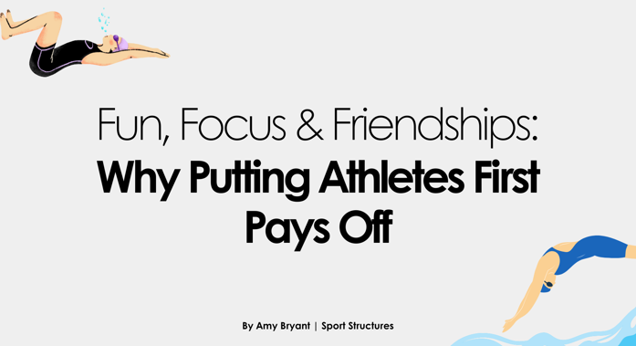 Fun, Focus and Friendships: Why Putting Athletes First Pays Off